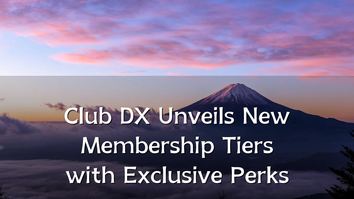 Club DX Unveils New Membership Tiers with Exclusive Perks