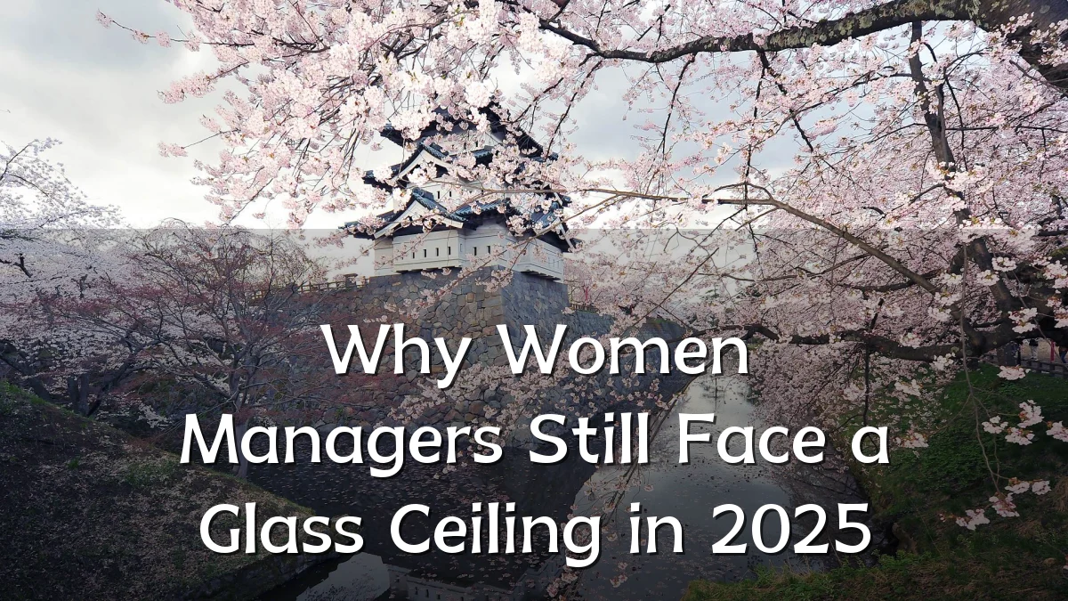 Why Women Managers Still Face a Glass Ceiling in 2025