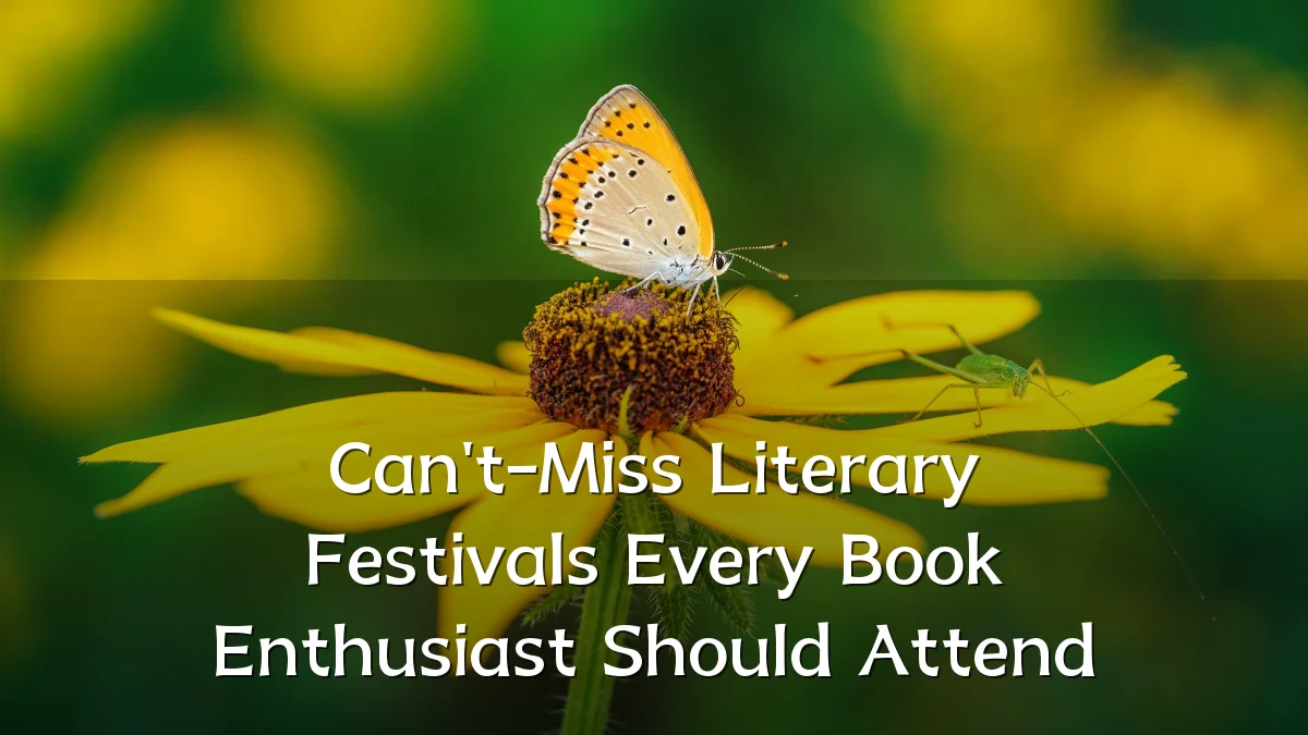 Can't-Miss Literary Festivals Every Book Enthusiast Should Attend
