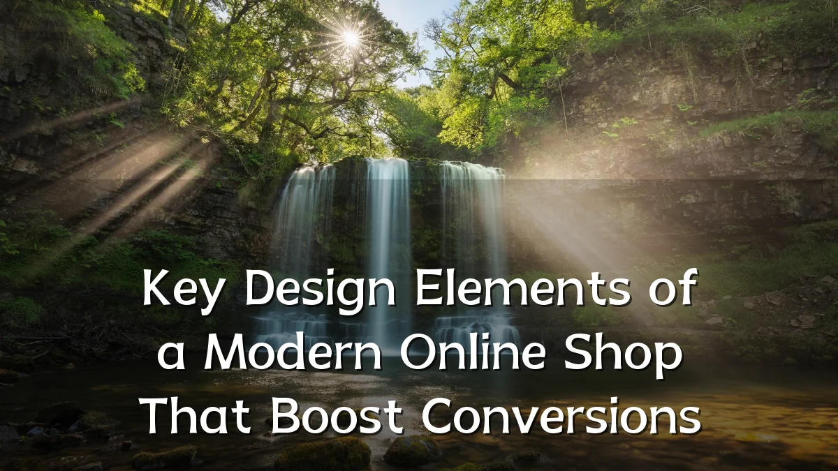 Key Design Elements of a Modern Online Shop That Boost Conversions