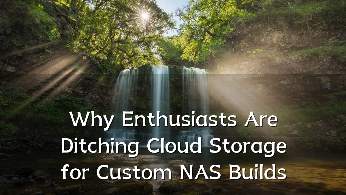 Why Enthusiasts Are Ditching Cloud Storage for Custom NAS Builds