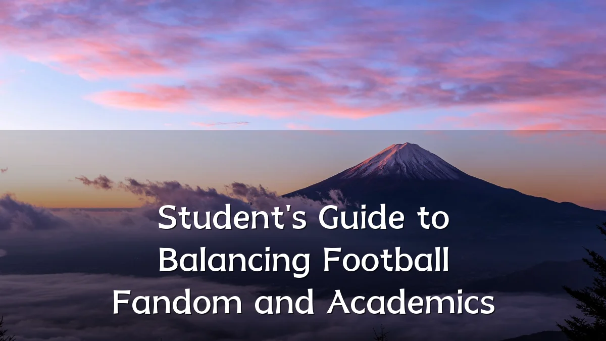 Student's Guide to Balancing Football Fandom and Academics